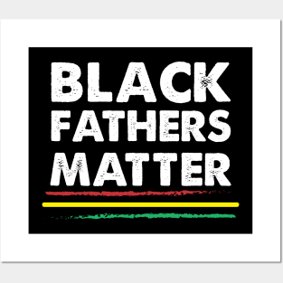 Black Fathers Matter Posters and Art